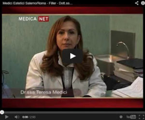Video: Medici Estetici Salerno/Roma – Filler – Dott.ssa Teresa Medici